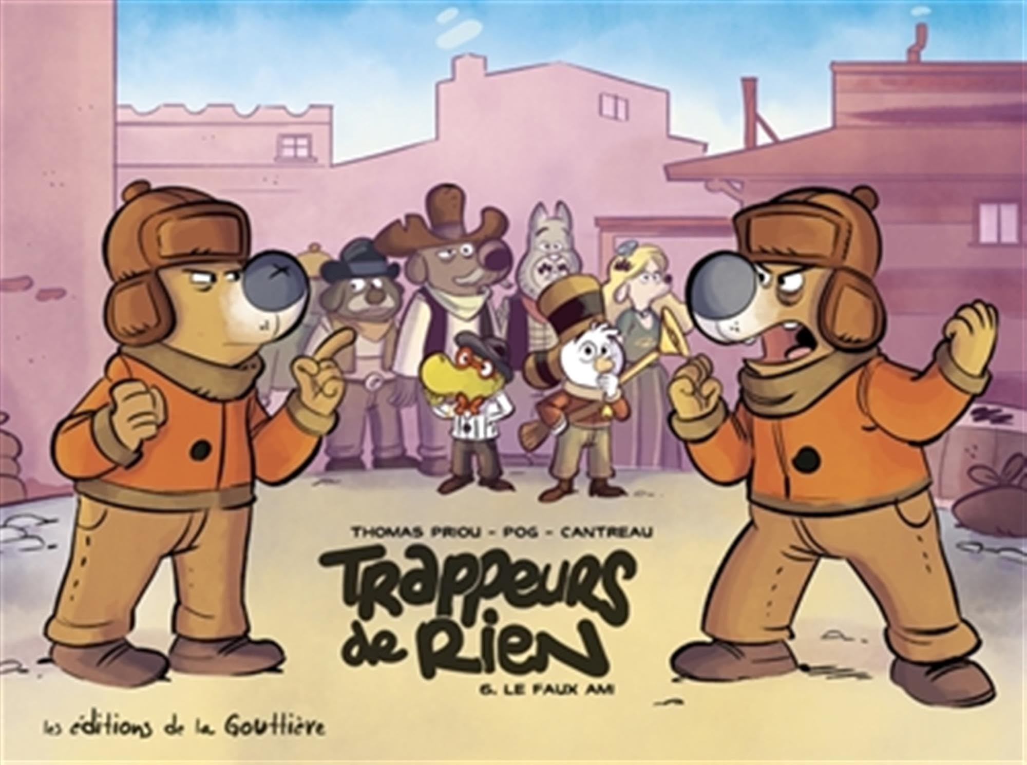 Trappeurs de rien. Vol. 6. Le faux ami