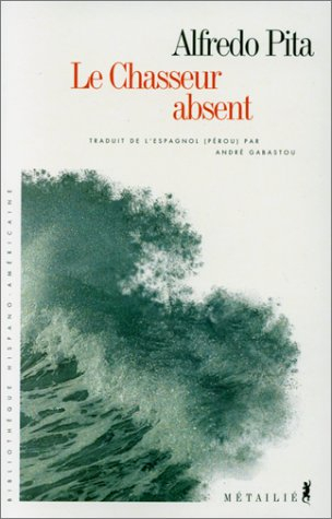 Le chasseur absent