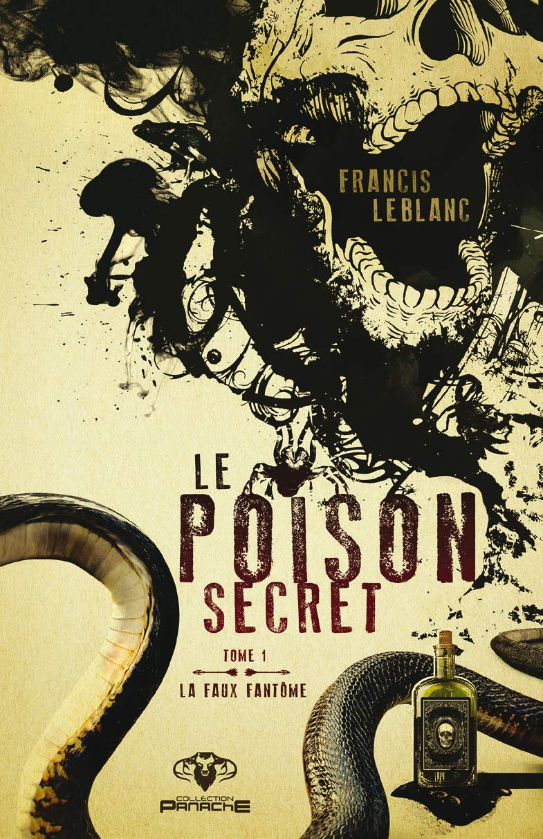 Le poison secret. Vol. 1. La faux fantôme