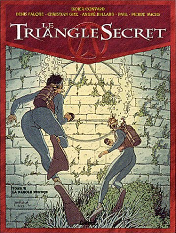 Le triangle secret. Vol. 6. La parole perdue