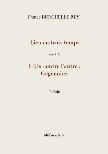 Lieu en trois temps. L'un contre l'autre : Gegenüber