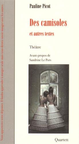 Des camisoles : et autres textes