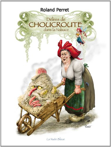 Délires de la choucroute dans la Nalsace