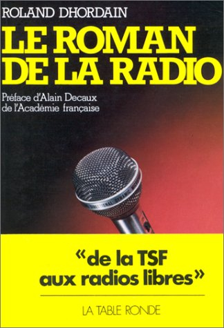 le roman de la radio de la t.s.f. aux radios libres