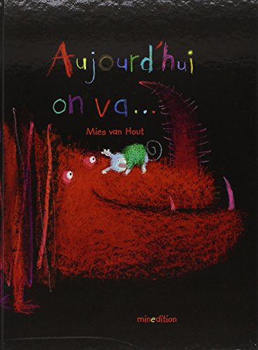 Aujourd'hui, on va...