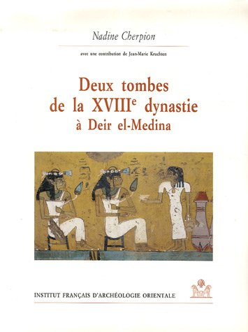 Deux tombes de la XVIIIe dynastie à Deir el-Medina : n° 340 (Amenemhat) et 354 (anonyme)