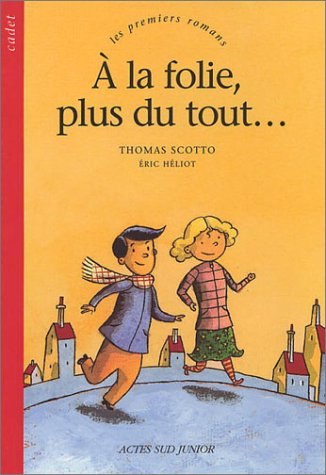 A la folie, plus du tout...