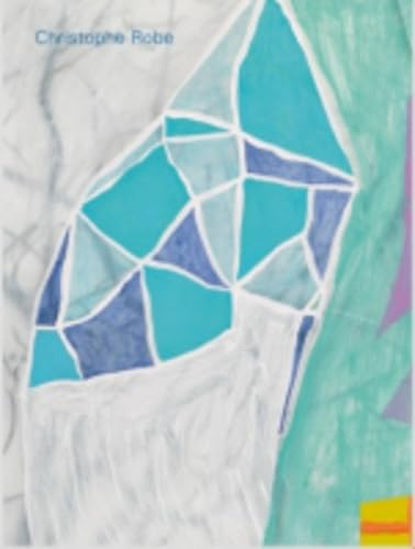 Christophe Robe : des peintures, des dessins : exposition, Paris, Galerie Jean Fournier, du 3 décemb