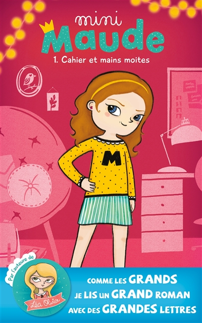 Mini-Maude. Vol. 1. Cahier et mains moites