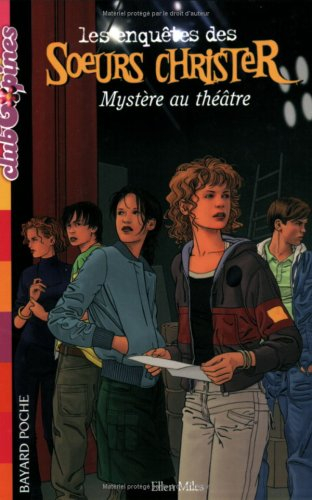 Les enquêtes des soeurs Christer. Vol. 3. Mystère au théâtre