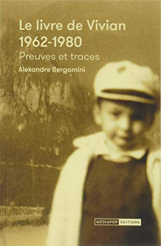 Le livre de Vivian : 1962-1980 : preuves et traces du frère