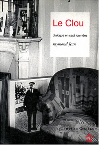 Le clou : dialogue en sept journées