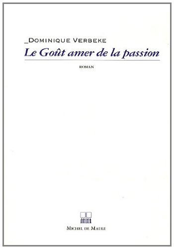 Le goût amer de la passion