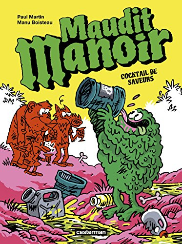 Maudit manoir. Vol. 3. Cocktail de saveurs
