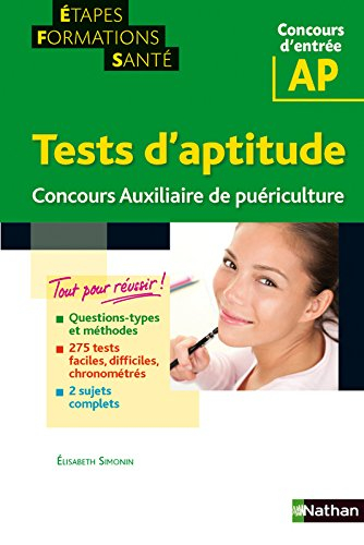 Tests d'aptitude concours auxiliaire de puériculture : concours d'entrée AP