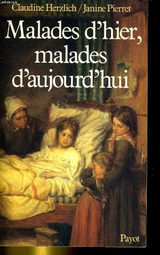 malades d'hier, malades d'aujourd'hui