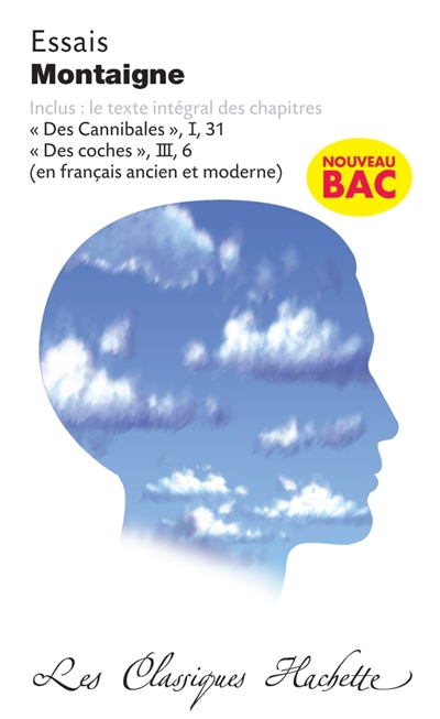 Essais : extraits : édition bilingue contenant l'intégralité des essais I, 31 (Des cannibales) et II