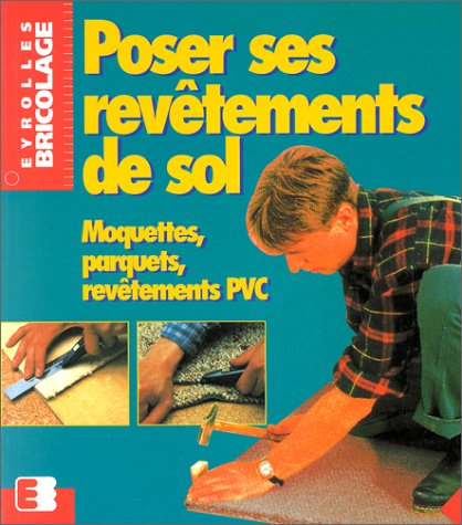 Poser ses revêtements de sol
