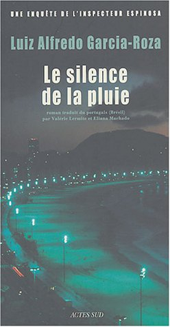 Une enquête de l'inspecteur Espinosa. Le silence de la pluie