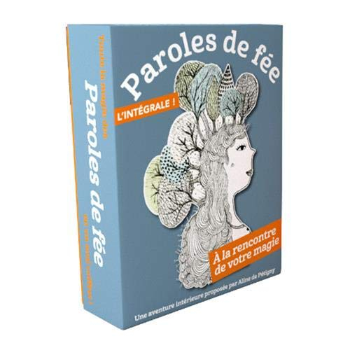 Paroles de fée : l'intégrale ! : à la rencontre de votre magie