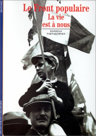 Le Front populaire : la vie est à nous