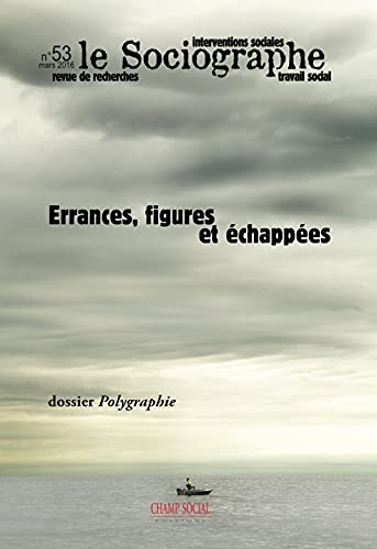Sociographe (Le), n° 53. Errances, figures et échappées