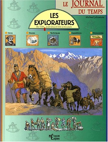 Les explorateurs : de 1500 avant Jésus-Christ à nos jours
