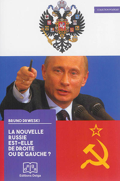 La nouvelle Russie est-elle de droite ou de gauche ? : géopolitique, classe, terrorismes, Moyen-Orie
