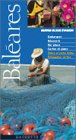 Baléares : Majorque et Minorque, Ibiza et Formentera, nuits folles et balades nature