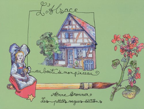 L'Alsace au bout de mes pinceaux