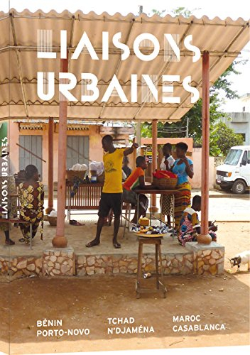liaisons urbaines - transformation d'espaces publics de villes africaines
