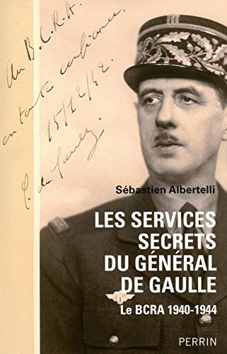 Les services secrets du général de Gaulle : le BCRA, 1940-1944