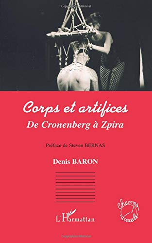 Corps et artifices : de Cronenberg à Zpira