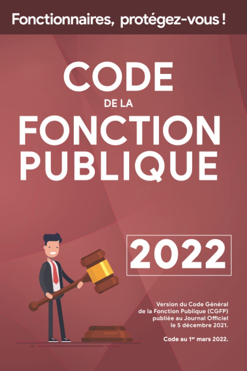 Code de la fonction publique: Pour vous informer rapidement sur vos droits. A conserver absolument d