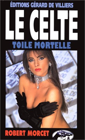 Le Celte. Vol. 10. Toile mortelle