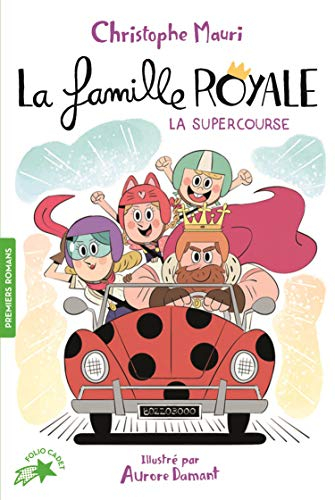La famille royale. Vol. 9. La Supercourse