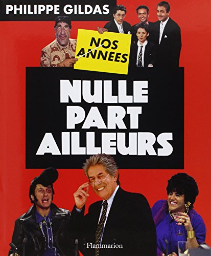 Nos années Nulle part ailleurs
