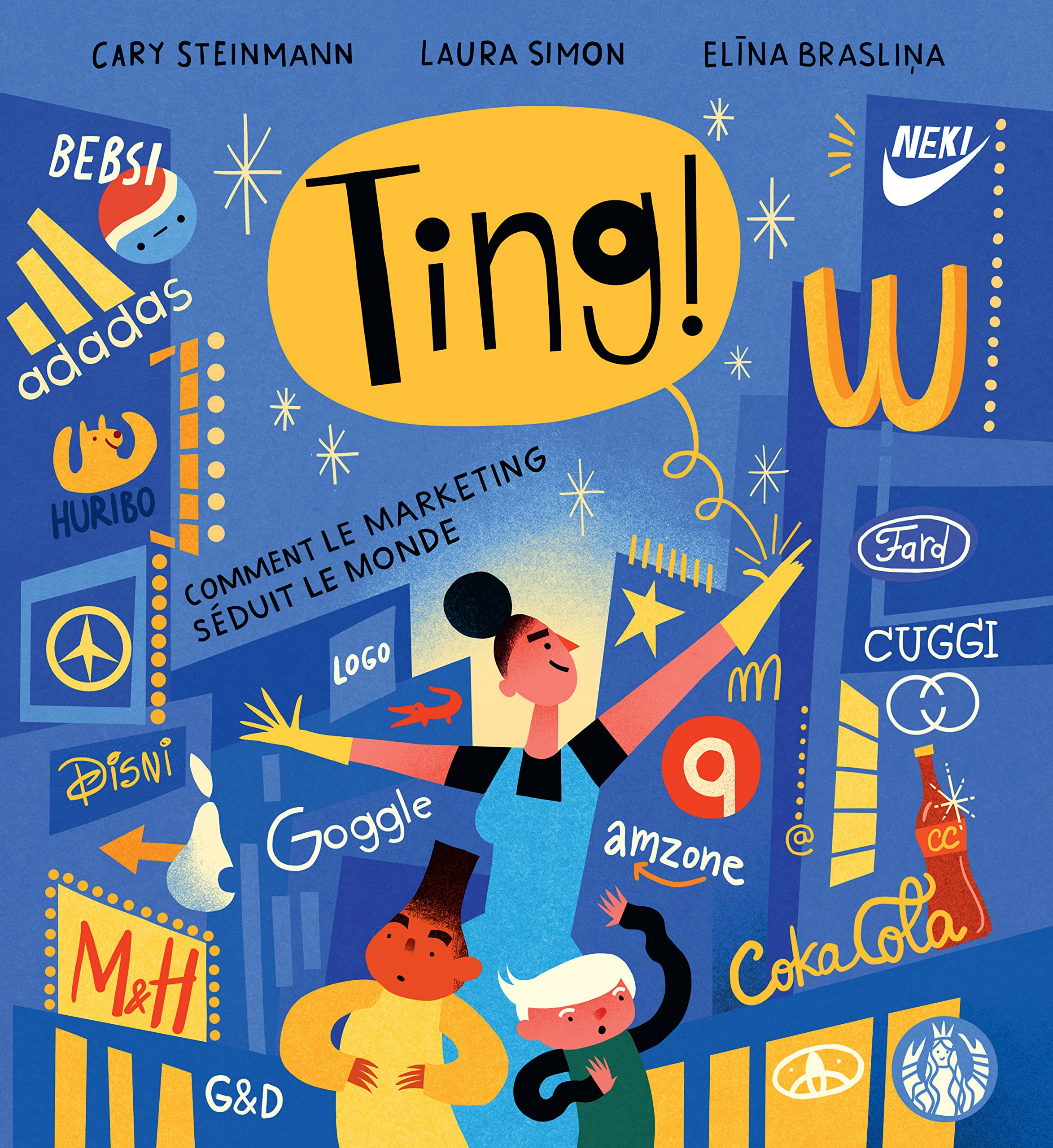 Ting ! : comment le marketing séduit le monde