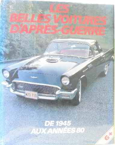 Les Belles voitures d'après-guerre : de 1945 aux années 80