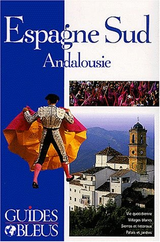 guide bleu : espagne du sud
