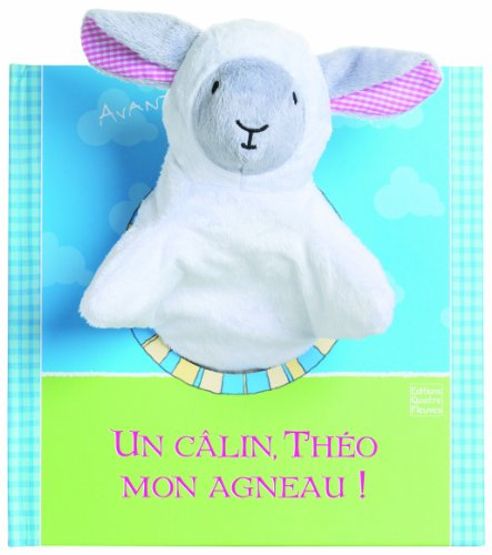 Un câlin, Théo mon agneau ! : avant d'aller dormir...