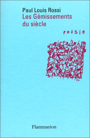 Les gémissements du siècle : introduction à la poésie contemporaine