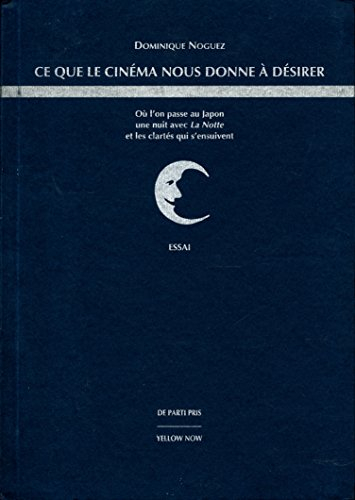Ce que le cinéma nous donne à désirer : où l'on passe au Japon une nuit avec La Notte et les clartés