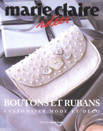 Boutons et rubans : customiser mode et déco