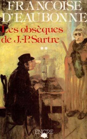 Les obsèques de Jean-Paul Sartre. Vol. 2. La mort du prophète