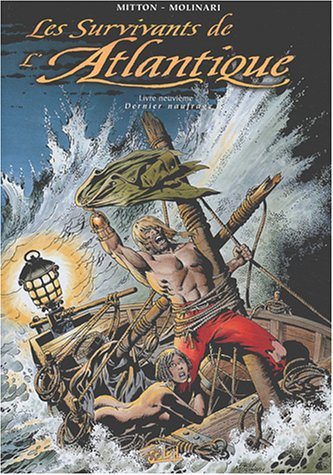 Les survivants de l'Atlantique. Vol. 9. Dernier naufrage