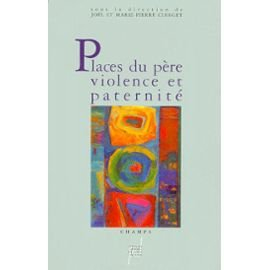 Places du père, violence et paternité