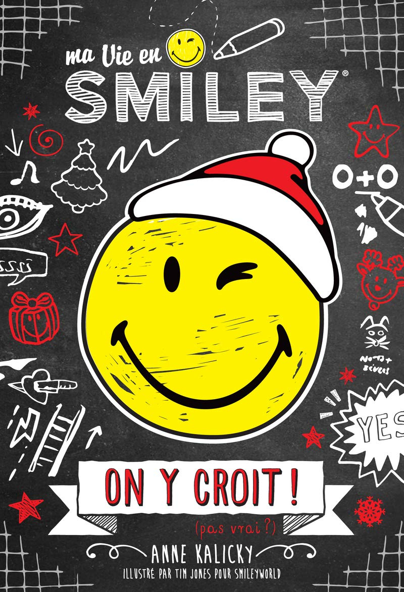 Ma vie en smiley. Vol. 6. On y croit ! (pas vrai ?)