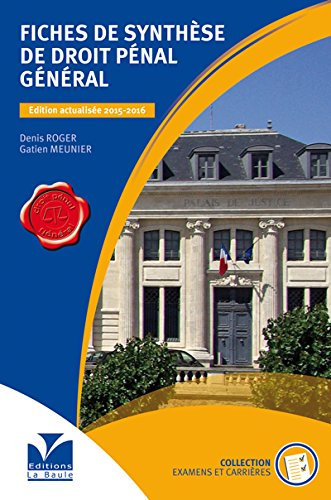 Fiches de synthèse de droit pénal général : ouvrage destiné aux candidats aux différents concours d'