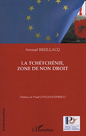 La Tchétchénie, zone de non-droit : étude des facteurs responsables de la non-application de la Conv